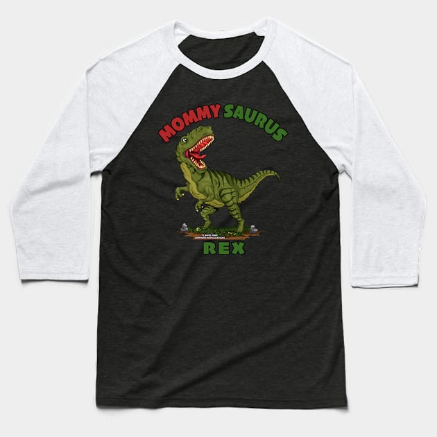 Mommy Saurus Rex Dinosaur Funny Mothers Day Novelty Gift Baseball T-Shirt by Airbrush World